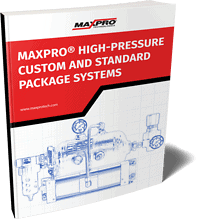 MAXPRO® High-Pressure Custom and Standard Systems